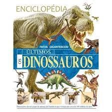 Enciclopédia os Ultimos Dinossauros