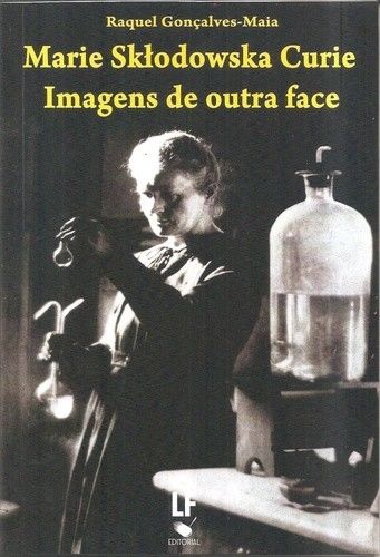 Marie Sktodowska Curie Imagens de Outra Face