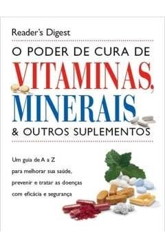 O Poder de Cura de Vitaminas Minerais & Outros Suplementos