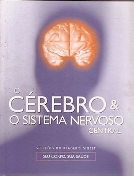 O Cérebro & o Sistema Nervoso Central