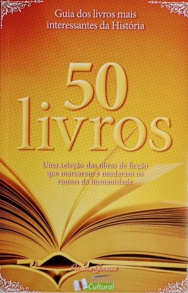 50 Livros - Guia dos Livros Mais Interessantes da História