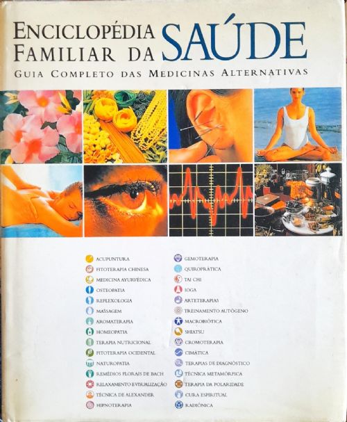 Enciclopédia Familiar da Saúde Guia Completo Das Medicinas Alternativas