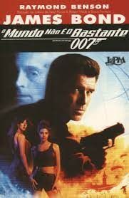 James Bond - O Mundo Não é o Bastante