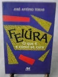 Feiúra - O Que é e Como se Cura