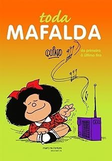 Toda Mafalda: da Primeira À Última Tira
