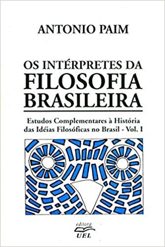 Os Intérpretes da Filosofia Brasileira