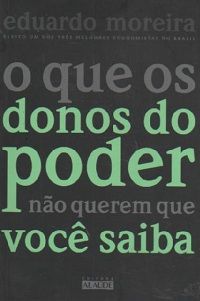 O Que os Donos do Poder Não Querem Que Você Saiba