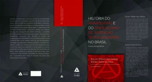 Historia Do Anarquismo E Do Sindicalismo De Intencao Revolucionaria No Brasil