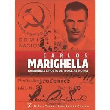 Carlos Marighella - Comunista e Poeta de Todas as Horas