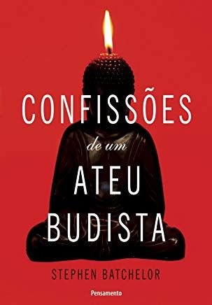 Confissões de um Ateu Budista