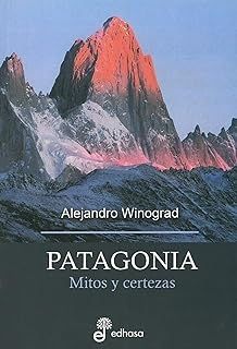 Patagonia Mitos y Certezas