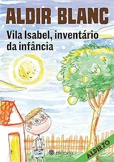 Vila Isabel, Inventário da Infância