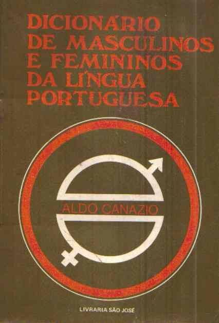 Dicionario de Masculinos e Femininos da Lingua Portuguesa