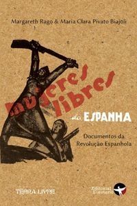 Mujeres Libres da Espanha: Documentos da Revolução Espanhola