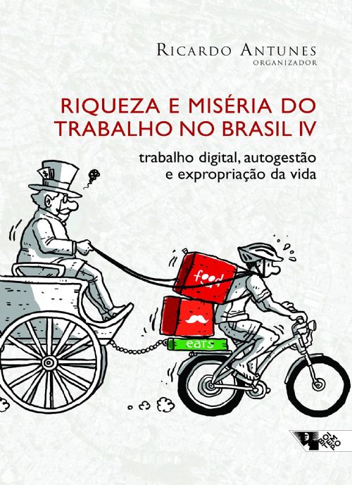 Riqueza e miséria do trabalho no Brasil IV