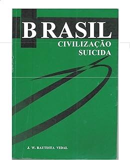 Brasil Civilização Suicida - Autografado