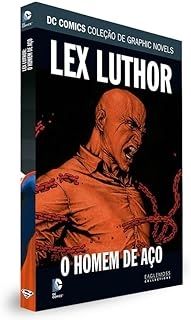 Lex Luthor - O Homem de Aço