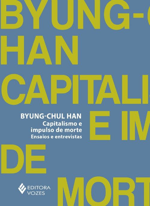 Capitalismo e impulso de morte: Ensaios e entrevistas
