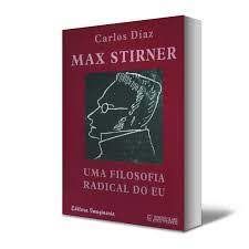 Max Stirne - Uma Filosofia Radical do Eu
