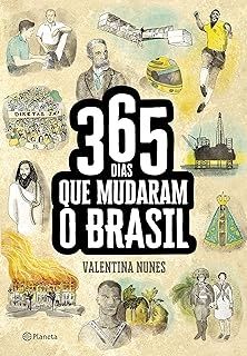 365 Dias Que Mudaram o Brasil