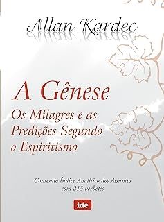 A Gênese - Os Milagres e as Predições Segundo o Espiritismo