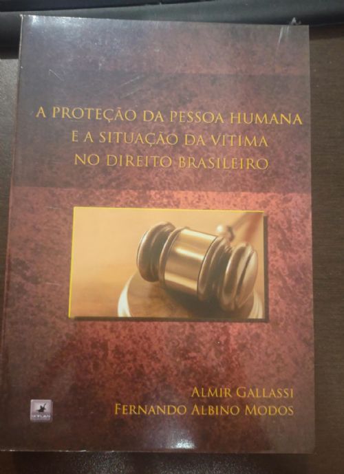 A Proteçao da Pessoa Humana e a Situaçao da Vitima no Direito Brasileiro