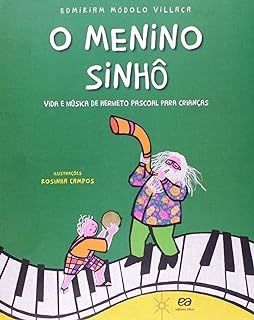 O Menino sinhô - vida e música de Hermeto Pascoal para crianças