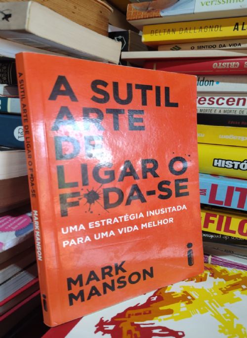 A Sutil Arte de Ligar o Foda-Se