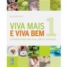 Viva Mais E Viva Bem Vol. 1 - 10 Passos Para Uma Vida Longa E Saudavel