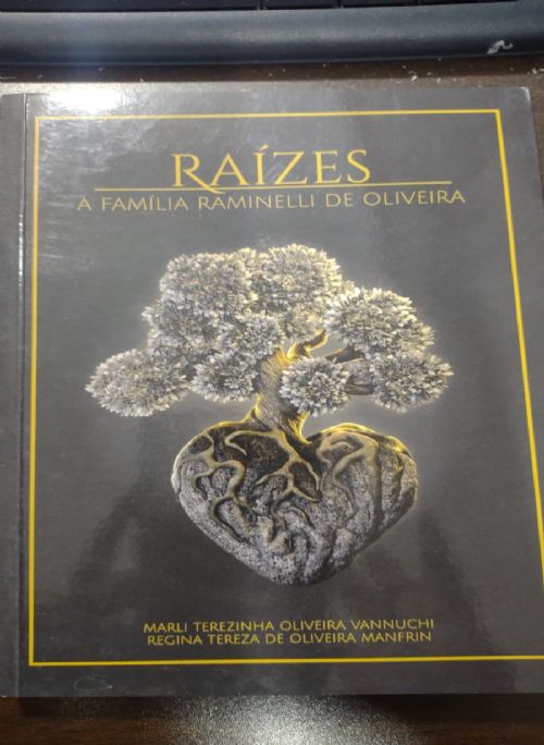 Raizes - A Familia Raminelli de Oliveira