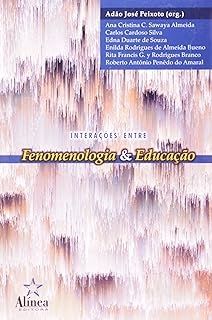 Interaçoes Entre Fenomenologia e Educaçao
