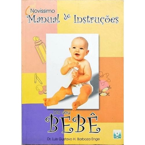 Novissimo Manual de Instruçoes do Seu Bebê