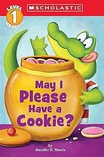 May I Please Have a Cookie?: Scholastic Reader Level 1