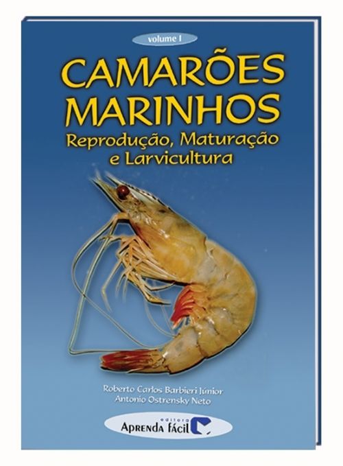 Camarões marinhos - Reprodução, Maturação e Larvicultura