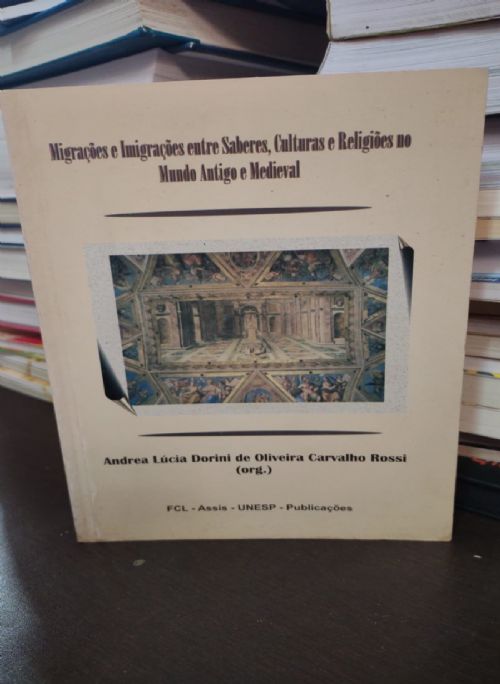 Migrações e imigrações entre saberes, culturas e religiões no mundo antigo e medieval