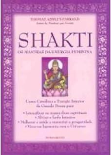 Shakti - Os Mantras Energia Feminina