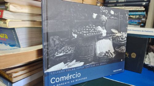 Comercio - Do Mascate ao Mercado