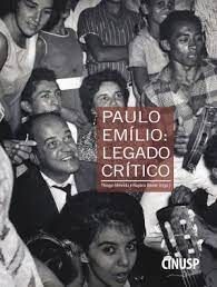 Paulo Emílio: Legado Crítico - Coleção Cinusp