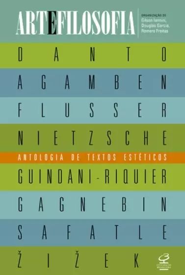 Arte Filosofia: Antologia de Textos Esteticos: Danto, Agamben, Flusser