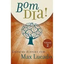 Bom Dia! Leituras Diárias com Max Lucado - Vol. 2