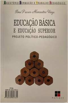 Educação Básica e Educação Superior Projeto Político-pedagógico