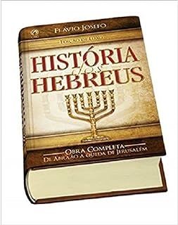 História dos Hebreus - Edicao de Luxo