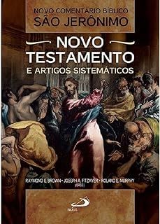 Novo Comentário Bíblico São Jerônimo - Novo Testamento e Artigos Sistemáticos