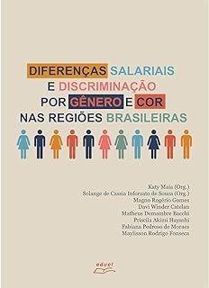 Diferenças salarias e discriminação por genero e cor nas regioes brasileiras