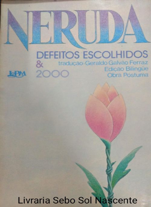 Neruda defeitos esolhidos & 2000