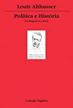 Politica e Historia: de Maquiavel a Marx