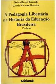 A pedagogoa libertaria na historia da educação brasileira