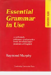 Essential grammar in use: a self-study reference and practice book for elementary students of englis