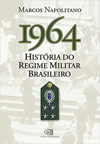 1964 história do regime militar brasileiro