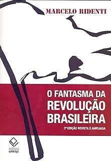O fantasma da revolução brasileira